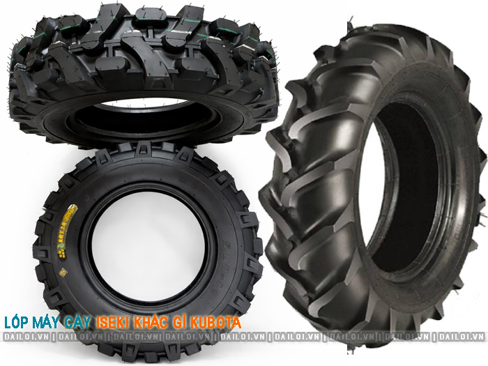 Lốp máy cày Iseki và Kubota khác nhau thế nào